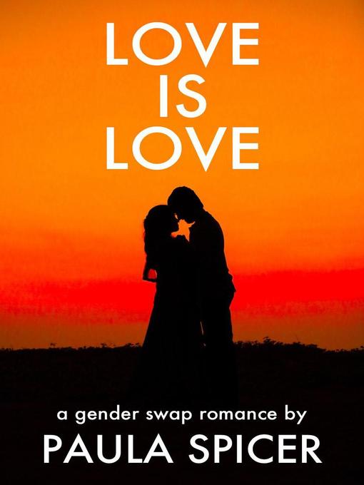 Title details for Love is Love by Paula Spicer - Available